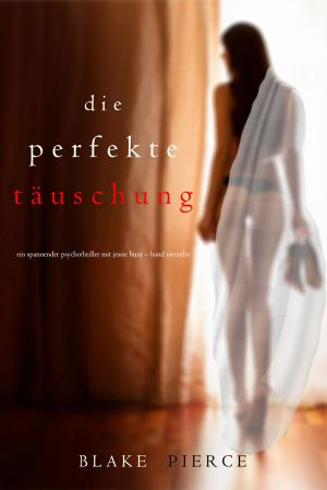 [Jessie Hunt 14] • Die perfekte Täuschung